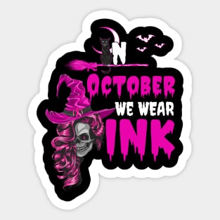 In October We Wear Pink Witch Breast Cancer Awareness Month Sticker